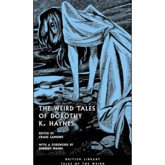 The Weird Tales of Dorothy K. Haynes