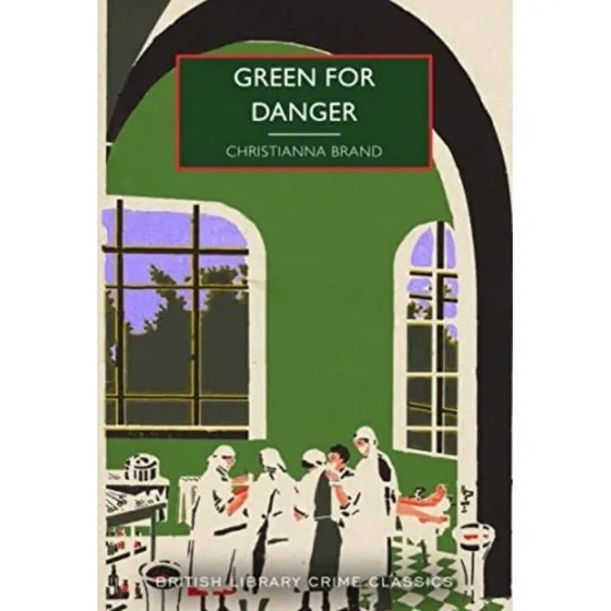 Christianna Brand: Green for Danger