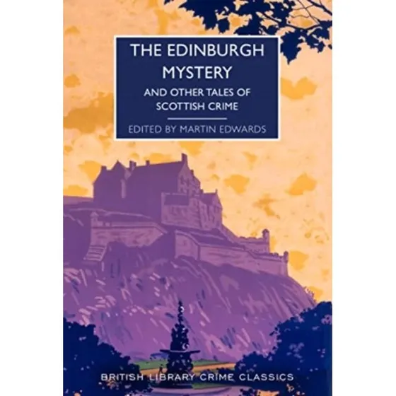 The Edinburgh Mystery - Martin Edwards