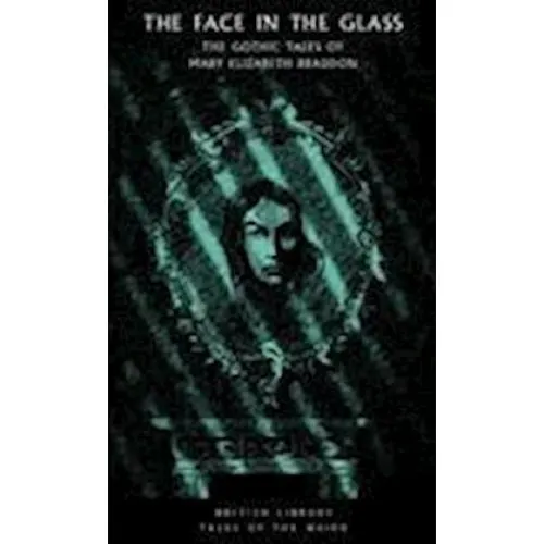 Mary Elizabeth Braddon: The Face in the Glass - Bog