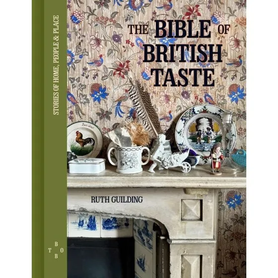 The Bible of British Taste - Ruth Guilding