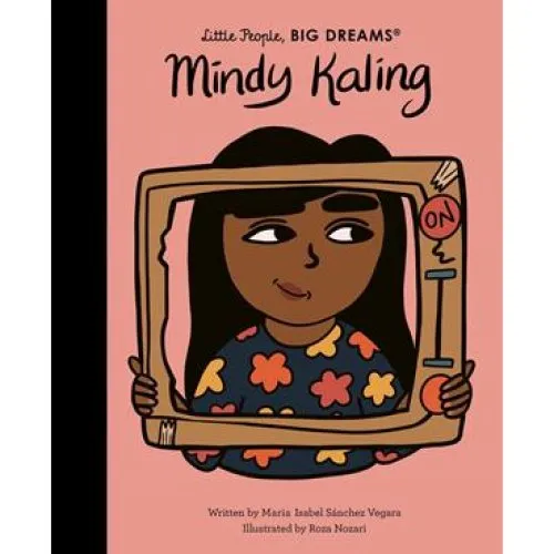 Maria Isabel Sanchez Vegara: Mindy Kaling - Little People, BIG DREAMS