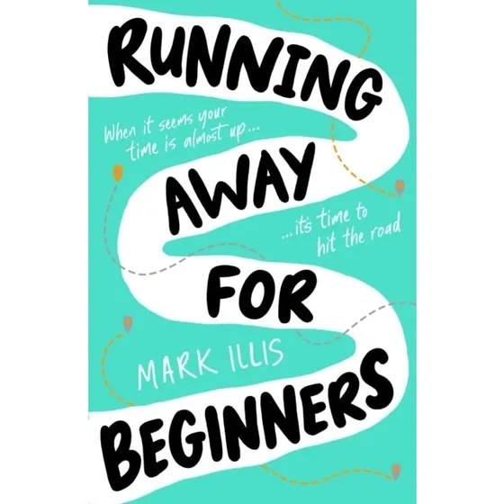 Running Away For Beginners - Mark Illis