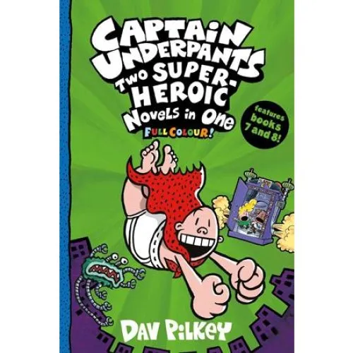 Dav Pilkey: Captain Underpants - To superhelte-romaner i fuld farve