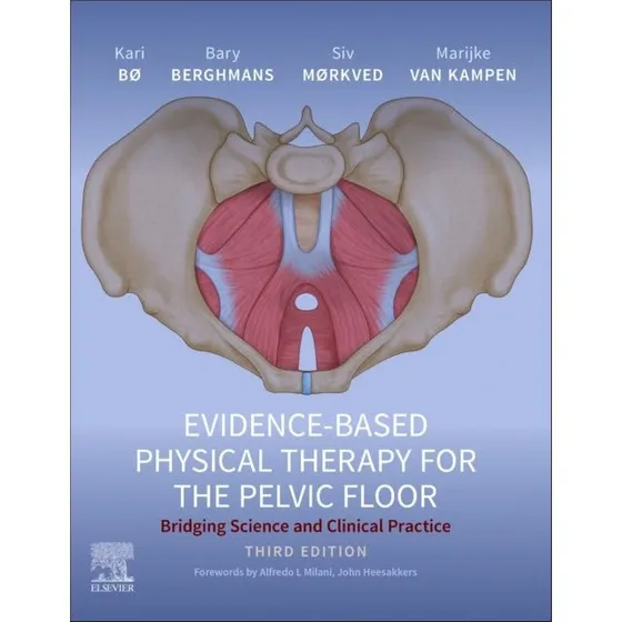 Evidence-based Physical Therapy for the Pelvic Floor (Bog)