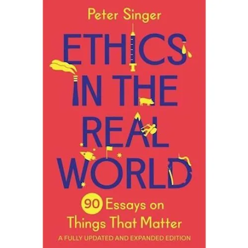 Peter Singer: Ethics in the Real World - Bog
