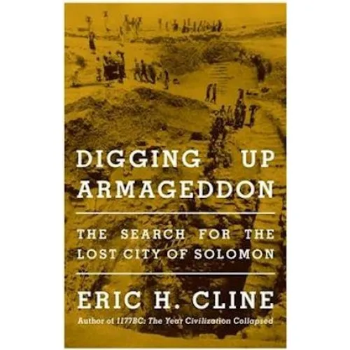 Eric H. Cline: Digging Up Armageddon (Bog)