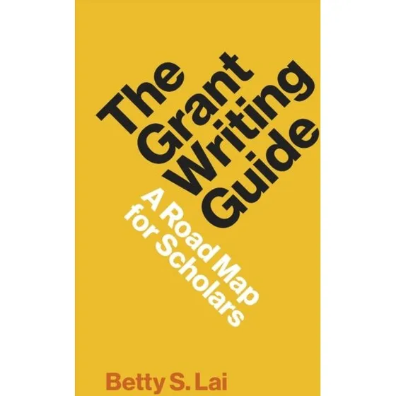 The Grant Writing Guide af Betty S. Lai