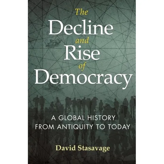 David Stasavage: The Decline and Rise of Democracy (Bog)