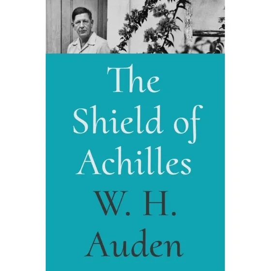 W. H. Auden: The Shield of Achilles (Kritisk udgave)