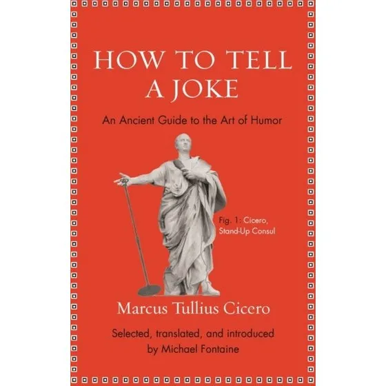 How to Tell a Joke - Marcus Tullius Cicero - Bog