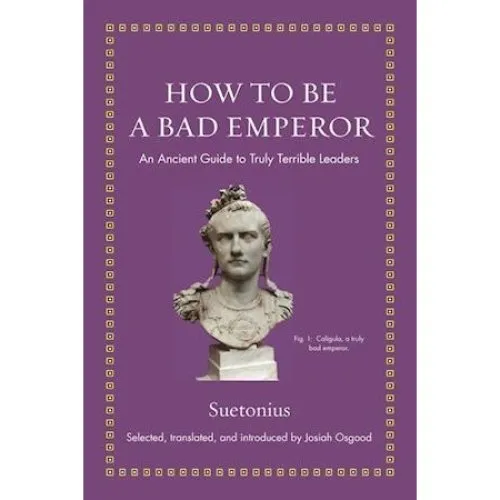 Suetonius: How to Be a Bad Emperor - Bog