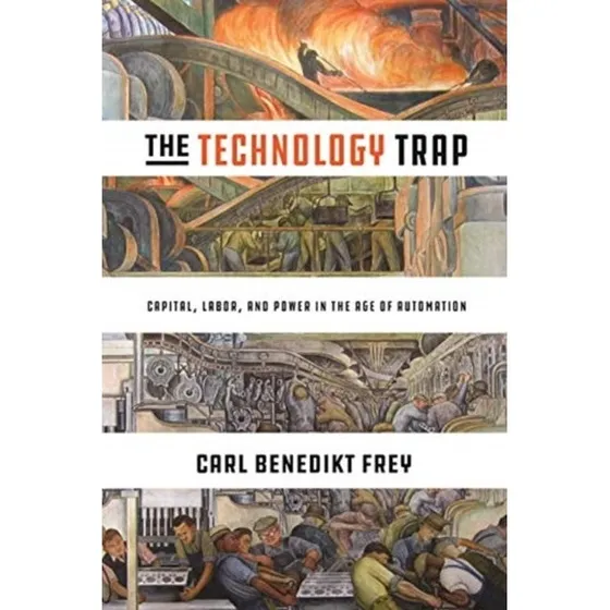 The Technology Trap af Carl Benedikt Frey