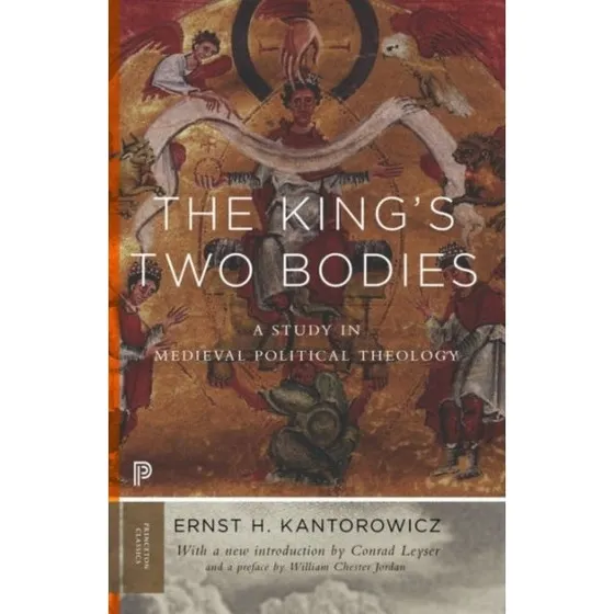 Ernst Kantorowicz: The King's Two Bodies