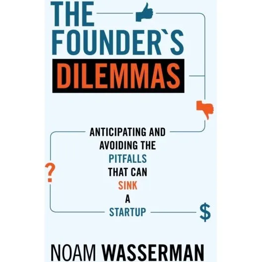 The Founder's Dilemmas af Noam Wasserman