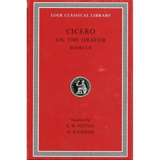 Cicero: On the Orator: Books 1 - 2
