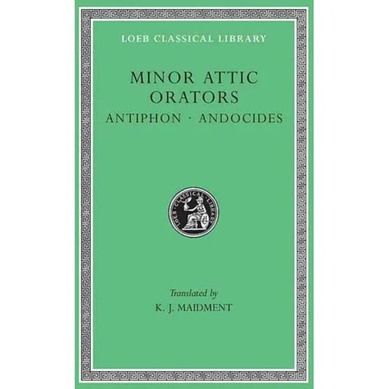 Minor Attic Orators, Volume I - Antiphon og Andocides