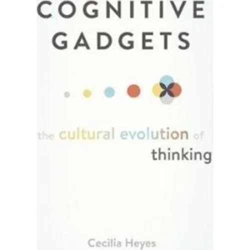 Cognitive Gadgets af Cecilia Heyes - Bog