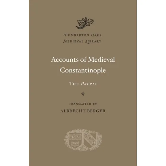 Accounts of Medieval Constantinople - Albrecht Berger