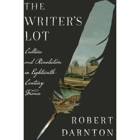 The Writer's Lot - Robert Darnton