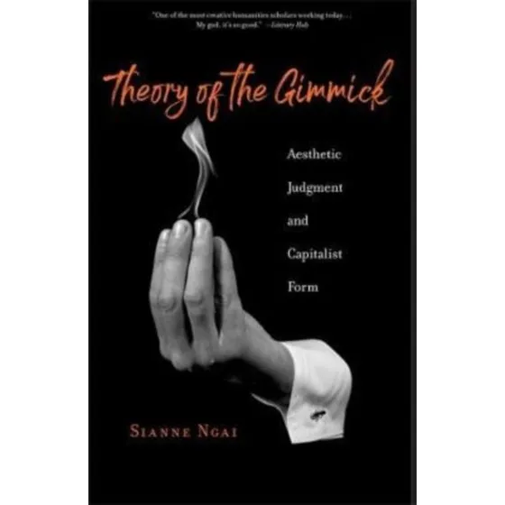 Sianne Ngai: Theory of the Gimmick