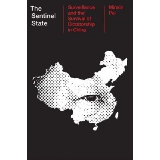 The Sentinel State af Minxin Pei