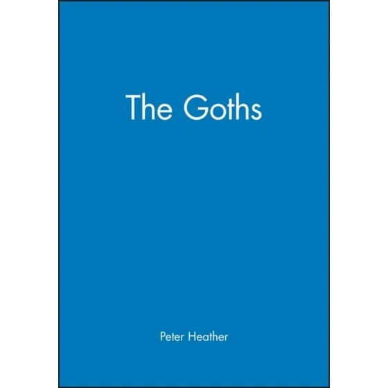 The Goths - Peter Heather (Bog)