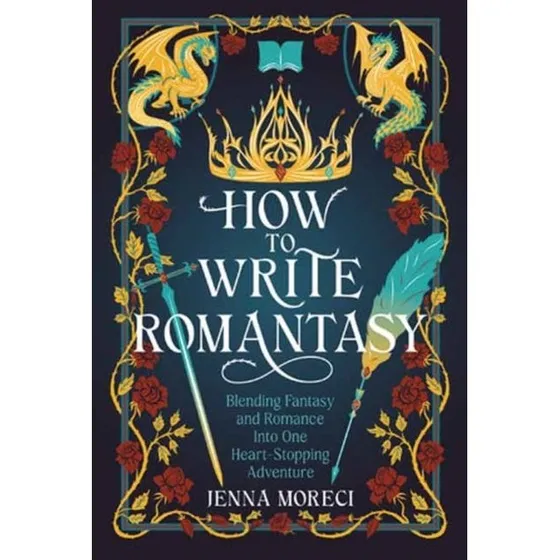 Jenna Moreci: How to Write Romantasy - Bog