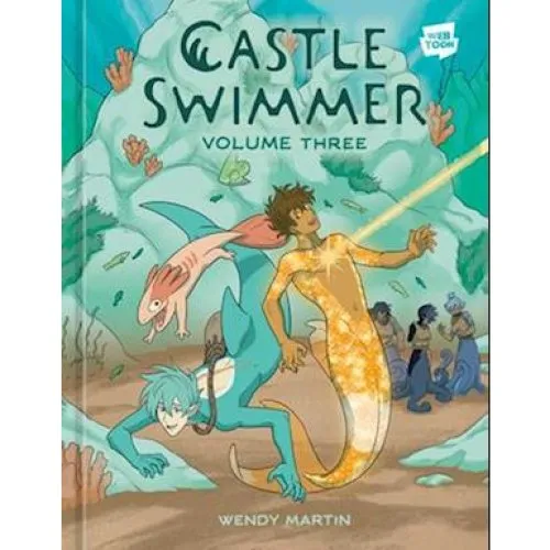 Castle Swimmer: Volume 3 - Wendy Martin (Graphic Novel)