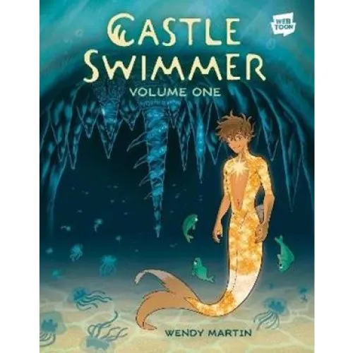 Castle Swimmer: Volume 1 - Wendy Martin (Graphic Novel)