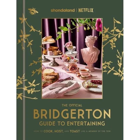 The Official Bridgerton Guide to Entertaining - Emily Timberlake