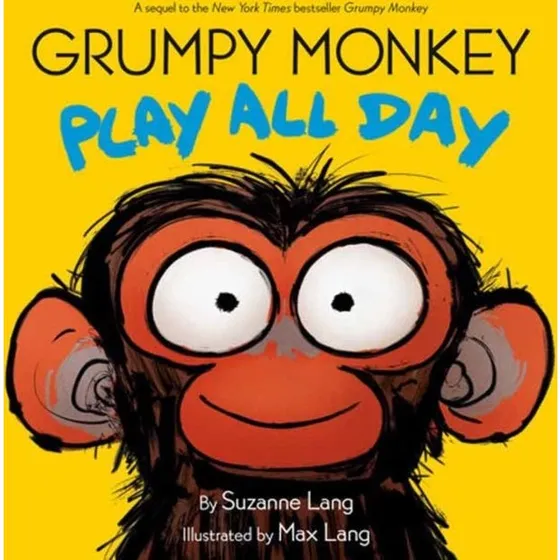 Grumpy Monkey Play All Day - Suzanne Lang & Max Lang