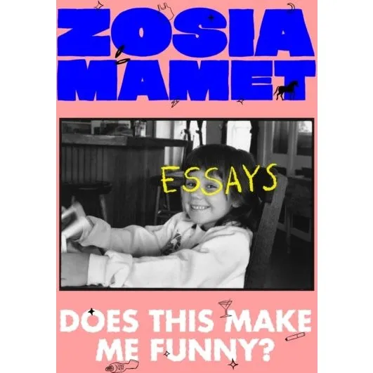 Does This Make Me Funny? af Zosia Mamet