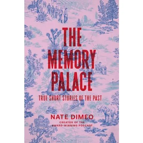 Nate DiMeo: The Memory Palace - Bog