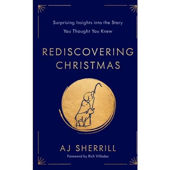 Rediscovering Christmas: Surprising Insights Into The Story