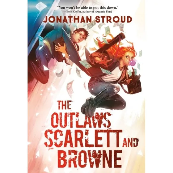The Outlaws: Scarlett and Browne - Jonathan Stroud