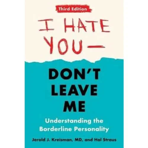 I Hate You--Don't Leave Me: 3. udgave af Hal Straus & J.J. Kreisman