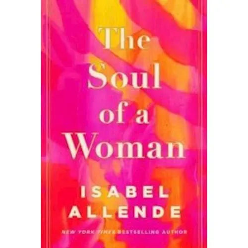 Isabel Allende: The Soul of a Woman - Bog