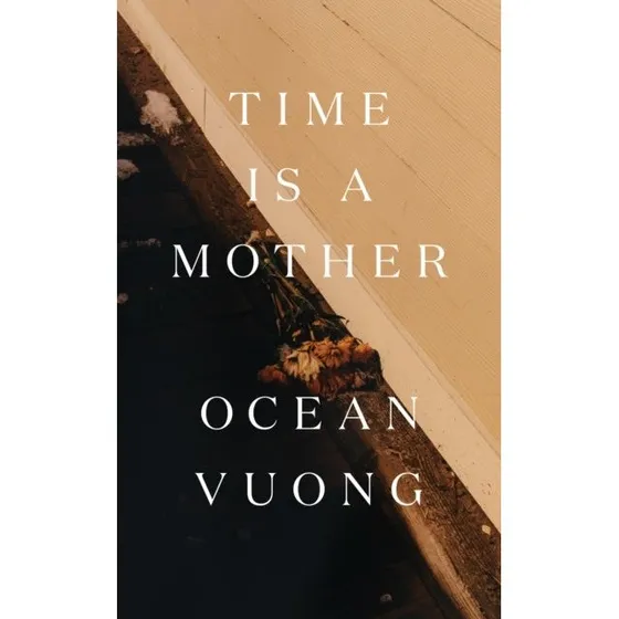 Ocean Vuong: Time Is a Mother (Bog)