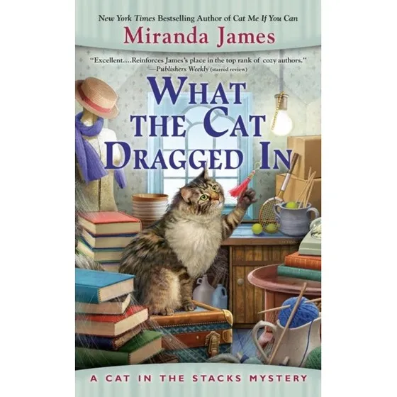 Miranda James: What the Cat Dragged In