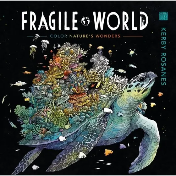 Kerby Rosanes: Fragile World - Farvelægningsbog