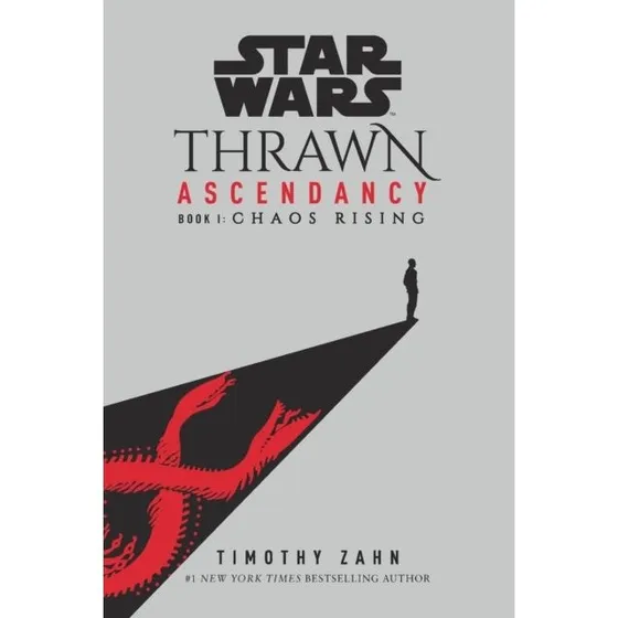 Star Wars: Thrawn Ascendancy (Book I: Chaos Rising) - Timothy Zahn