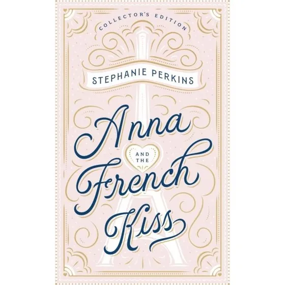 Stephanie Perkins: Anna and the French Kiss Collector's Edition