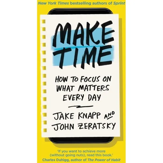 Make Time af Jake Knapp & John Zeratsky (Bog)