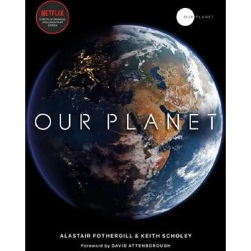 Our Planet - Alastair Fothergill, Fred Pearce & Keith Scholey (Bog)