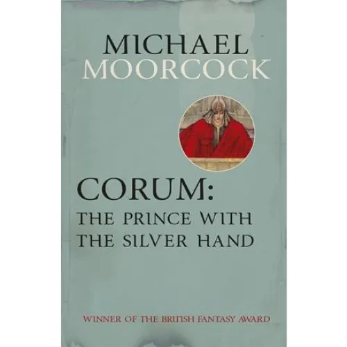 Michael Moorcock: Corum: The Prince With the Silver Hand - Bog