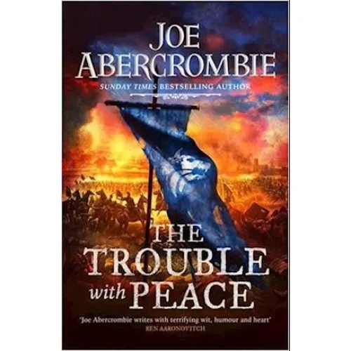 Joe Abercrombie: The Trouble With Peace - Bog