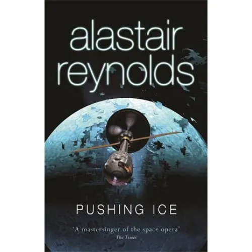 Alastair Reynolds - Pushing Ice (Bog)