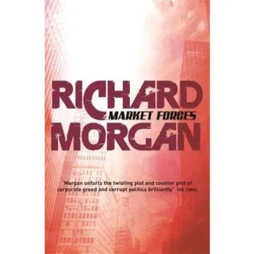 Richard Morgan: 'Market Forces' - Bog