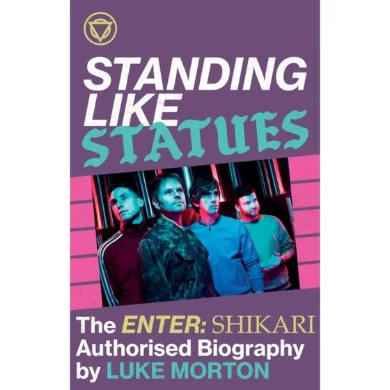Standing Like Statues: The Enter Shikari Authorised Biography